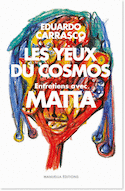 Yeux du cosmos, entretiens avec Matta (Les)